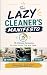 The Lazy Cleaner's Manifest...
