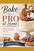 Bake Like a Pro at Home: Un...