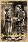 Book cover for Alias Smith and Jones: A Pride and Prejudice Short (Pride and Prejudice Shorts)