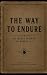 The Way to Endure: A Field ...