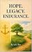 Hope Legacy Endurance