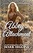 Abbey's Attachment by Marie Higgins Abbey's Attachment by Marie Higgins