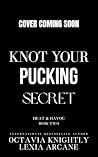 Knot Your Pucking...