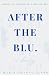 After the Blu: A Diary (Controlling Chaos)