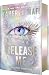 Release Me (Shatter Me: Series Two, #2) Release Me