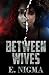 Between Wives