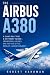 The Airbus A380: A Giant Bu...