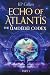 Echo of Atlantis: The Ūmdëd...