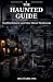 The Haunted Guide - Staffordshire and the West Midlands by Lisa-Marie Fox