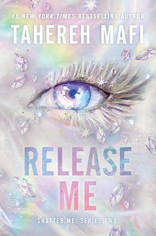 Release Me (Shatter Me: Series Two, #2)