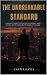 The Unbreakable Standard: A...