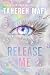 Release Me (Shatter Me: Ser...