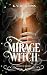 Miragewitch (Wyrds of Regre...