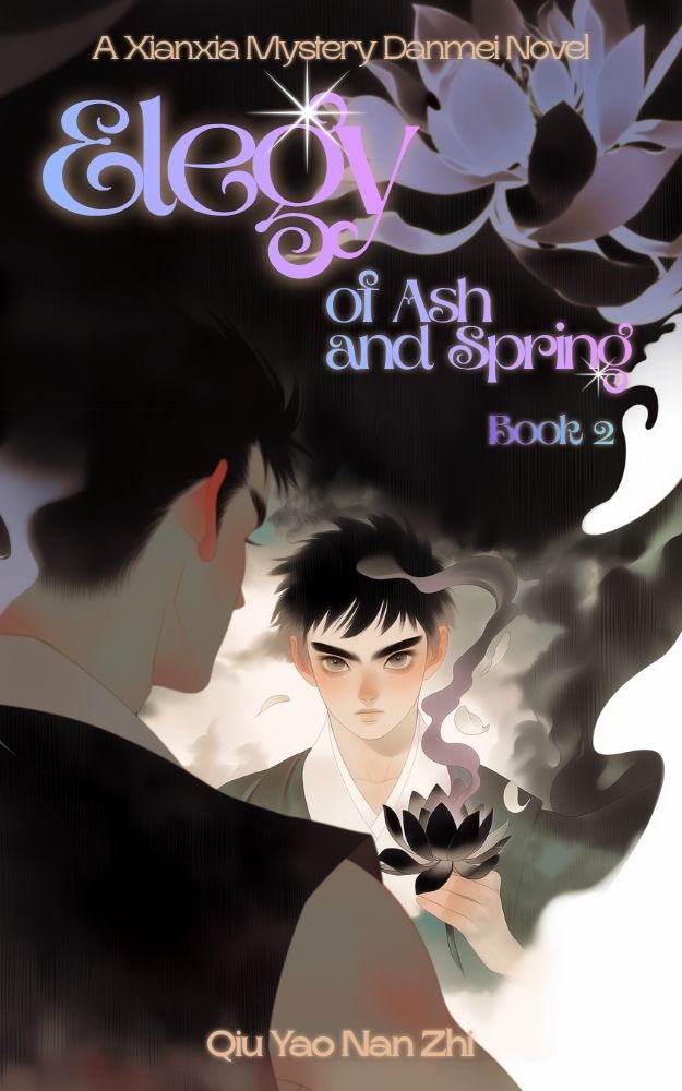 Elegy of Ash and Spring Vol. 2: A Xianxia Mystery Danmei Novel