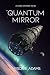 The Quantum Mirror
