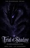 Trial of Shadow: ...