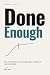 Done Enough: How to Tell Wh...