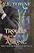 Trouble for the Asking by L.E. Towne Trouble for the Asking by L.E. Towne