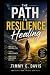 The Path to Resilience Heal...