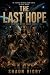 The Last Hope: Book One of ...