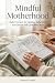 Mindful Motherhood Postpart...