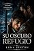 Su Oscuro Refugio: Un dark ...