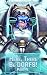 Here, There Be DORFS!: Book 4