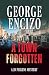 A Town Forgotten