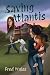 Saving Atlantis by Fred Waiss