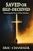Saved or Self-Deceived: Exa...