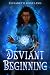 A Deviant Beginning: A Black Fantasy (The Underground Deviant Network Book 1)