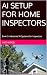 AI SETUP FOR HOME INSPECTOR...