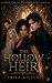 The Hollow Heir: Book two o...