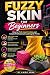 Fuzzy Skin for Beginners: H...