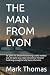 THE MAN FROM LYON: He spent...