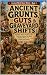 Ancient Grunts, Guts & Grav...