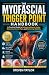 THE MYOFASCIAL TRIGGER POIN...