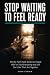 Stop Waiting to Feel Ready:...