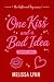 One Kiss and A Bad Idea by Melissa Lynn