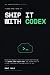 Ship It With Codex: Build a...