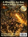 An Axe, A Hammer, And a pointy finger. by David Higginson