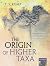 The Origin of Higher Taxa: ...