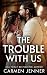 The Trouble with Us