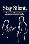 Stay Silent: The ...