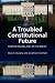 Troubled Constitutional Fut...