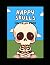 Happy Skulls Colouring Book