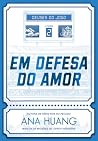 Em defesa do amor...
