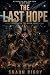 The Last Hope: Book One of ...
