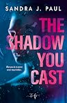 The Shadow You Cast