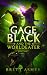 Gage Black and the Worldeater by Britt Asher Gage Black and the Worldeater by Britt Asher